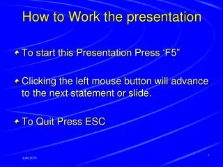 How to Work the presentation