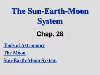 The Sun-Earth-Moon System