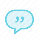 chat, comment, conversation, dialogue, message, quote