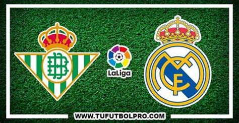 Ver Betis vs Real Madrid EN VIVO Gratis Por Internet Hoy ...