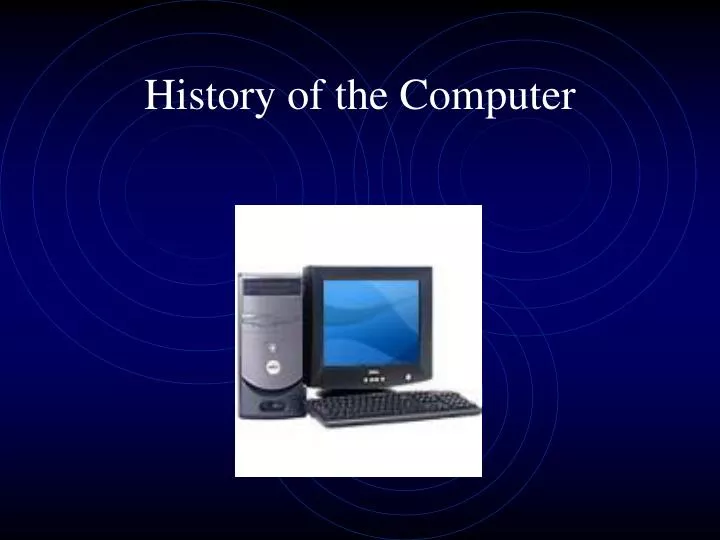 PPT - History of the Computer PowerPoint Presentation, free download ...