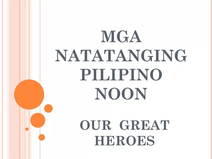 mga natatanging pilipino noon