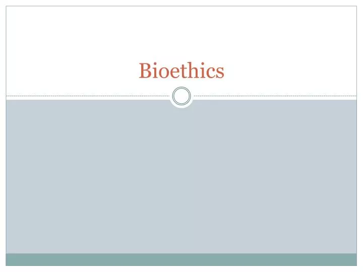 bioethics