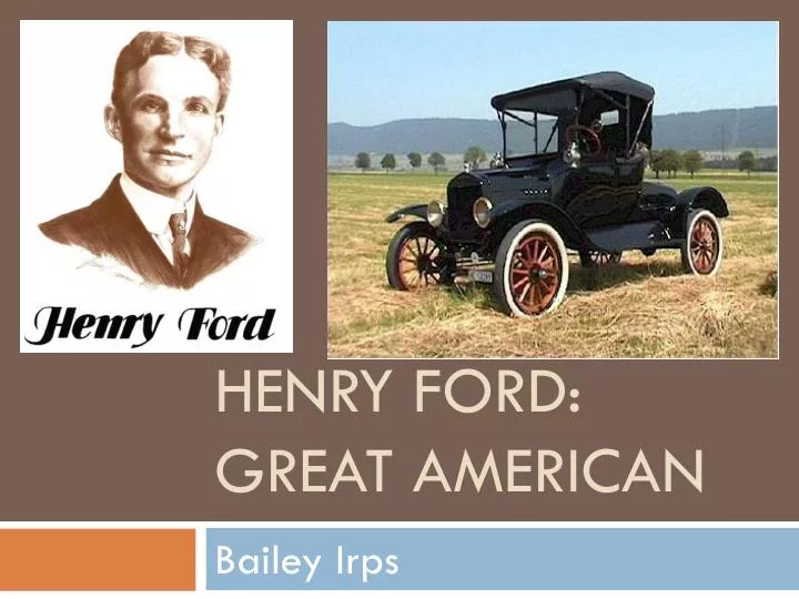 henry ford great american