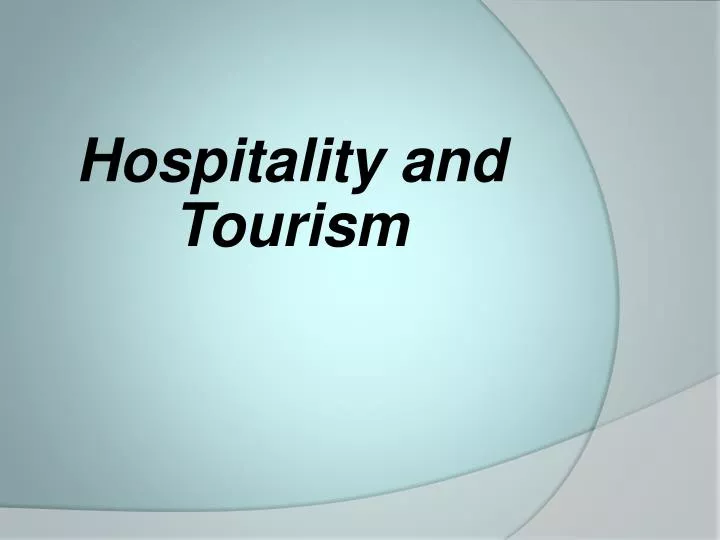 hospitality and tourism