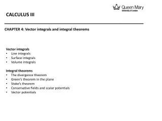 Vector integrals Line integrals Surface integrals Volume integrals Integral theorems