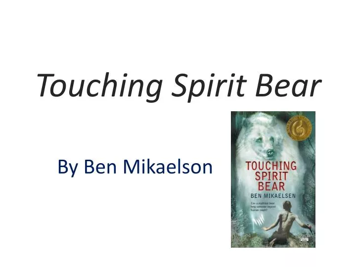 touching spirit bear