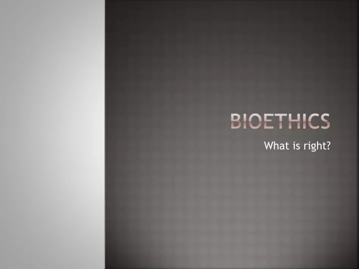 bioethics