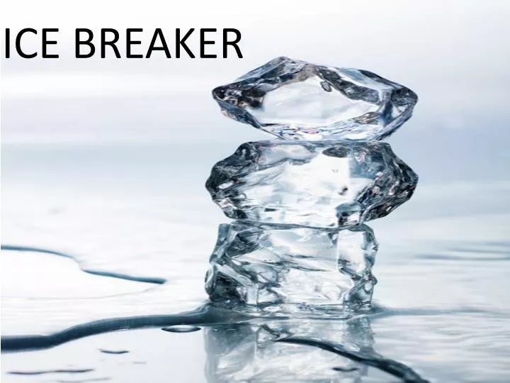 ice breaker