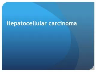 PPT - Hepatocellular Carcinoma PowerPoint Presentation, free download ...