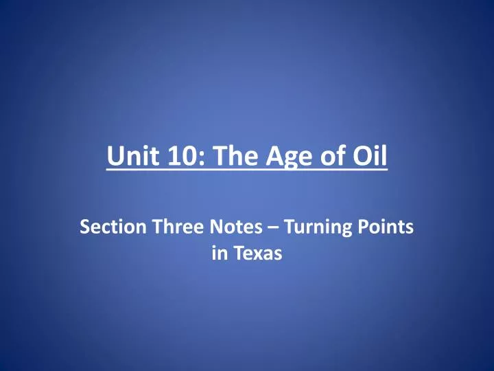 unit 10 the age of oil