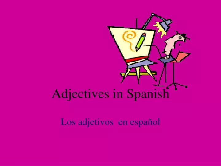 PPT - Adjectives in Spanish PowerPoint Presentation, free download - ID ...