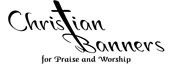 Christian Banners for Praise and Worship