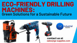 ​Eco-Friendly Drilling Machines: Green Solutions for a Sustainable Future