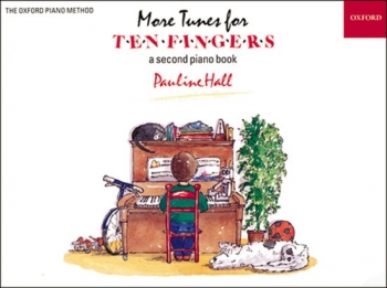 More Tunes For Ten Fingers: A Second Piano Book (OUP)