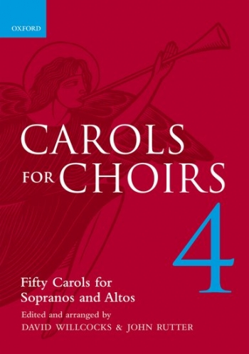 Carols For Choirs 4: 50 Christmas Carols For Soprano And Alto (OUP)