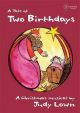 A Tale Of Two Birthdays Ages 5-8: Bk&CD (Judy Lown)