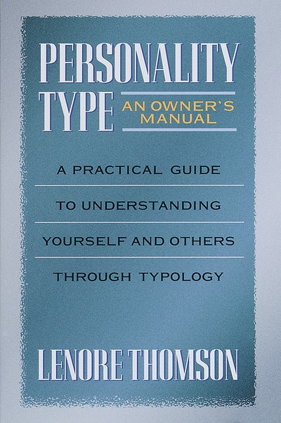 Personality Type: An Owner's Manual