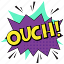 hurting sound emotion, ouch, ouch comic bubble, ouch message bubble, ouch pop art