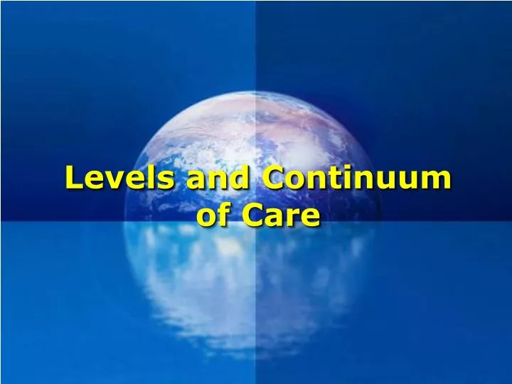 levels and continuum of care