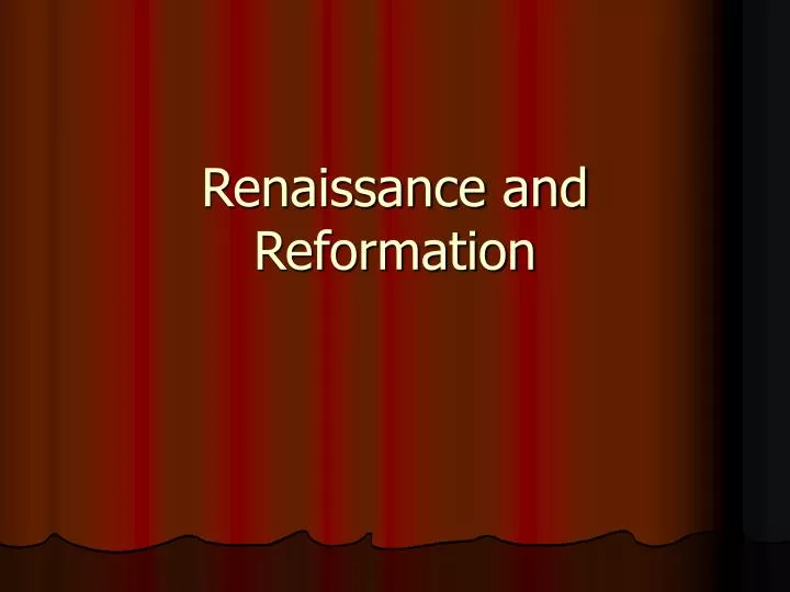 renaissance and reformation