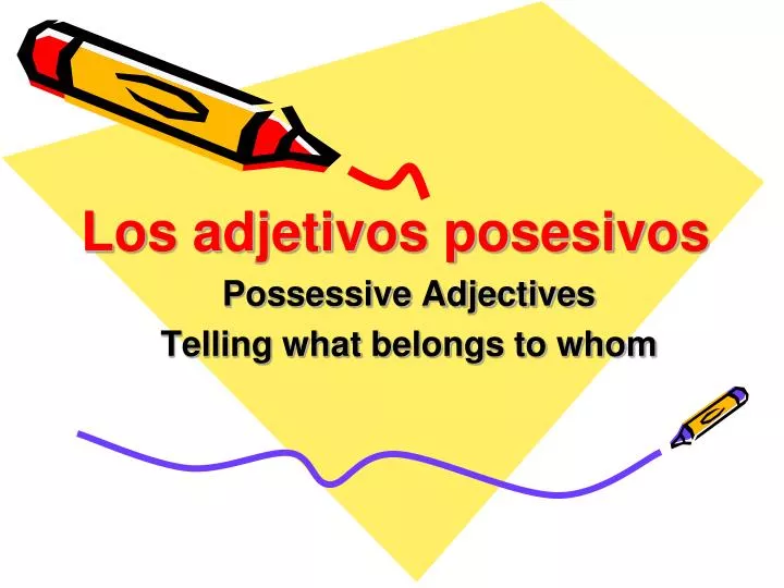 PPT - Los adjetivos posesivos PowerPoint Presentation, free download ...