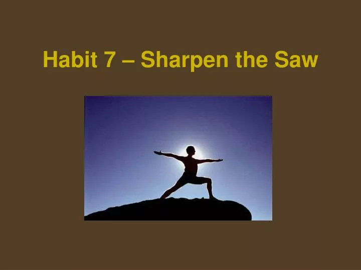 habit 7 sharpen the saw