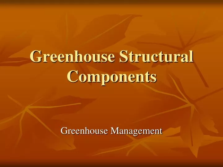 greenhouse structural components