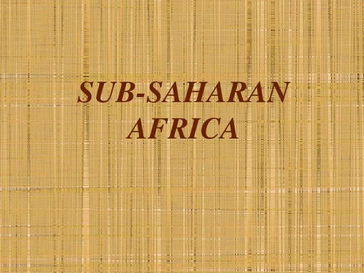 sub saharan africa