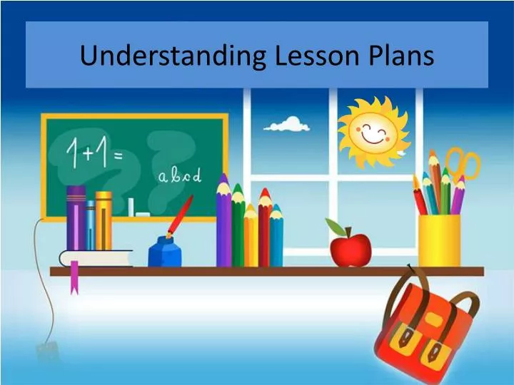 PPT - Understanding Lesson Plans PowerPoint Presentation, free download ...