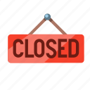 closed, ecommerce, notice, notice board, shop, shop closed, signboard