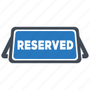 booking, reservation, reserved, reserved sign, reserved table, restaurant