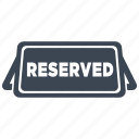 reserved, reserve, sign, table