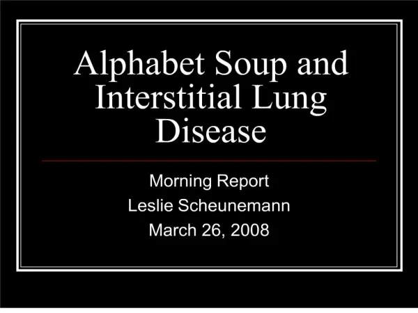 alphabet soup and interstitial lung disease