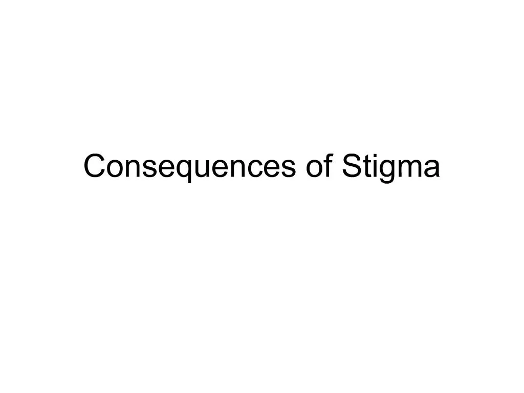 PPT - Consequences of Stigma PowerPoint Presentation, free download ...