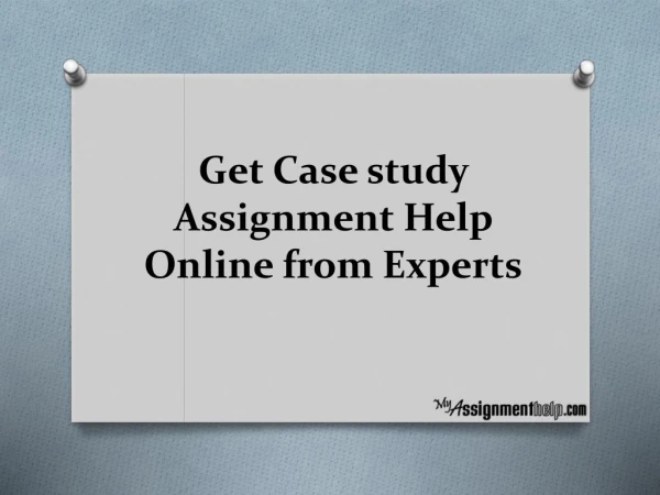 Get Case study Assignment Help Online from Experts