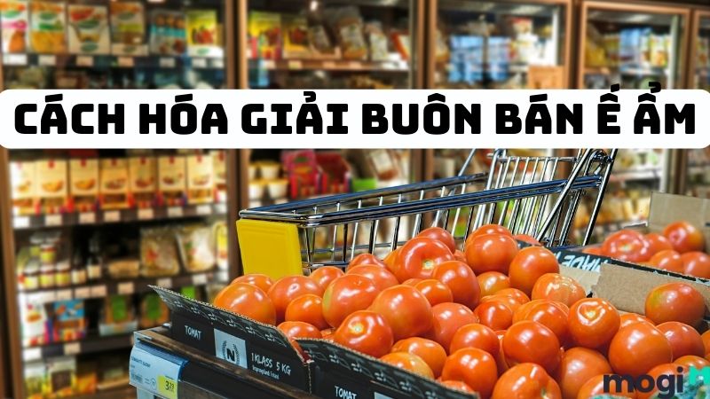 Cách Hóa Giải Buôn Bán Ế Ẩm Và Mẹo Giúp Buôn May Bán Đắt