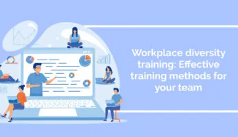 Workplace diversity training: Effective training methods for your team