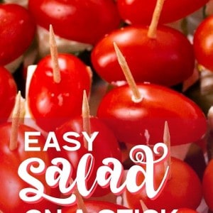 Salad On A Stick - Your crowd is going to love this easy, tasty appetizer. And best of all, it's super easy to make ahead.