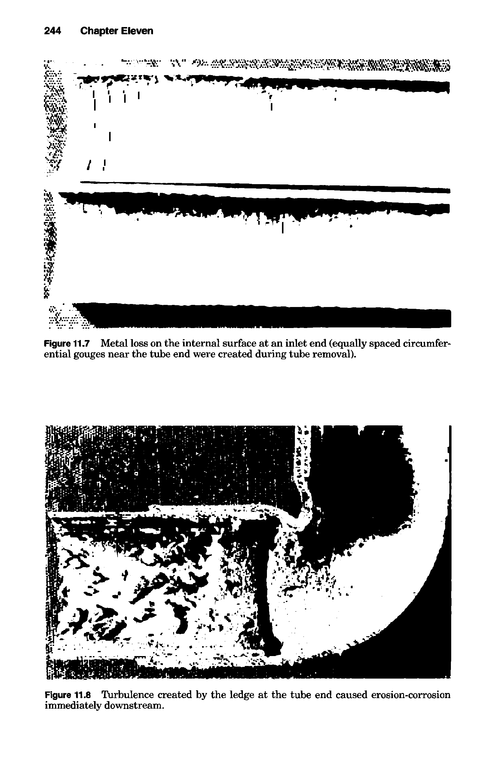 Figure 11.8 Turbulence created by the ledge at the tube end caused erosion-corrosion immediately downstream.