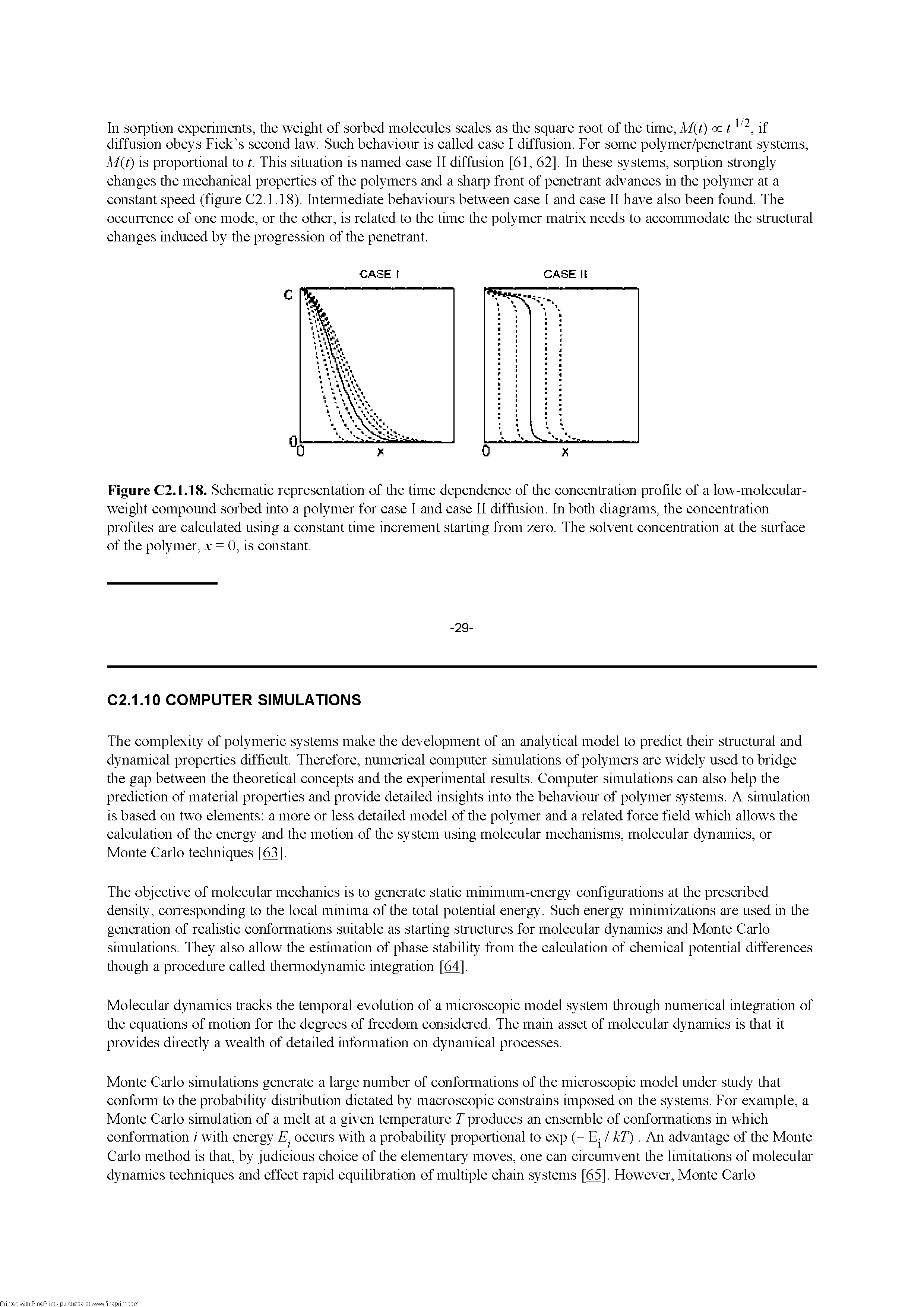 Figure C2.1.18. Schematic representation of tire time dependence of tire concentration profile of a low-molecular-weight compound sorbed into a polymer for case I and case II diffusion. In botli diagrams, tire concentration profiles are calculated using a constant time increment starting from zero. The solvent concentration at tire surface of tire polymer, x = 0, is constant.