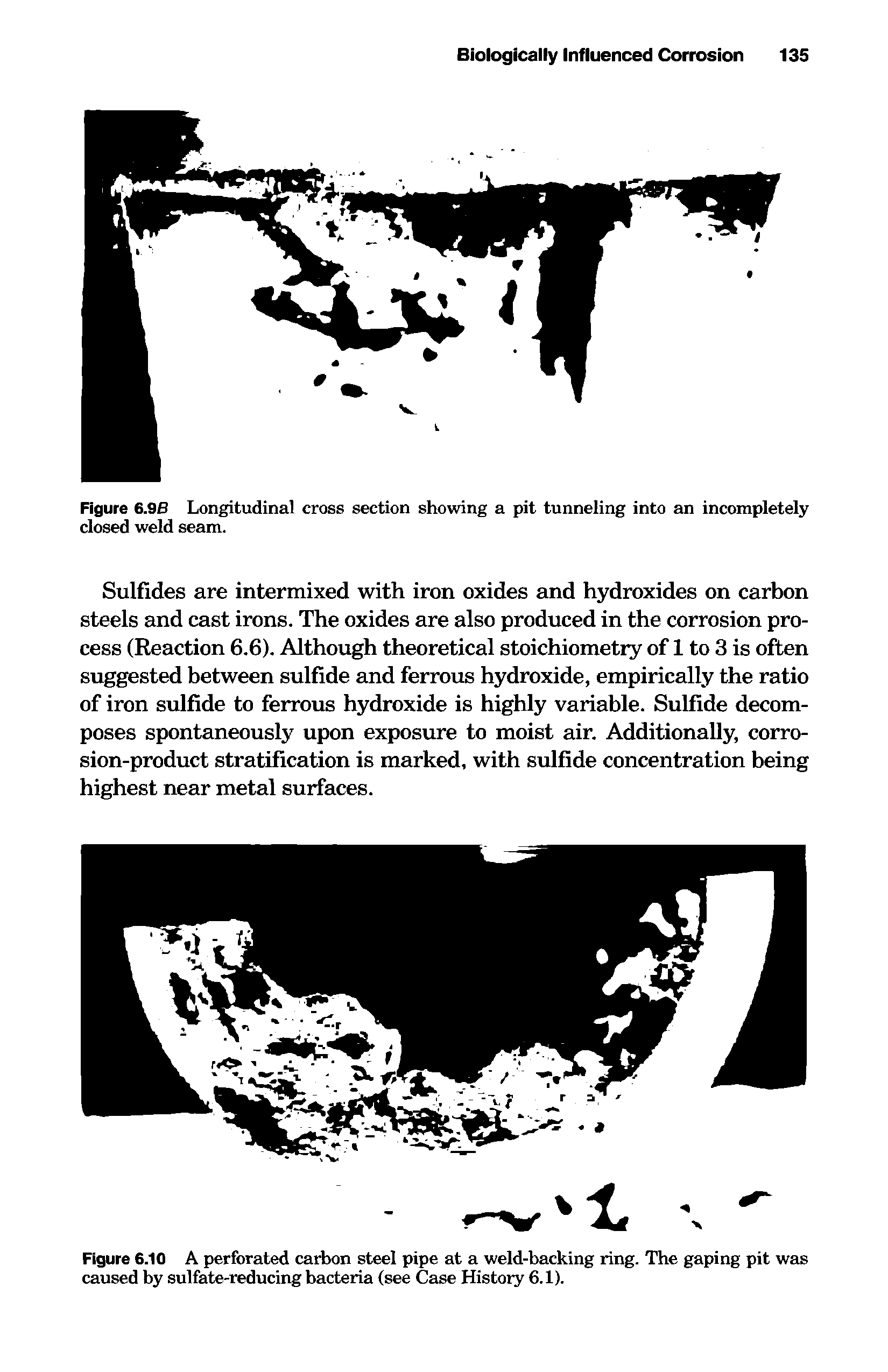 Figure 6.9S Longitudinal cross section showing a pit tunneling into an incompletely closed weld seam.