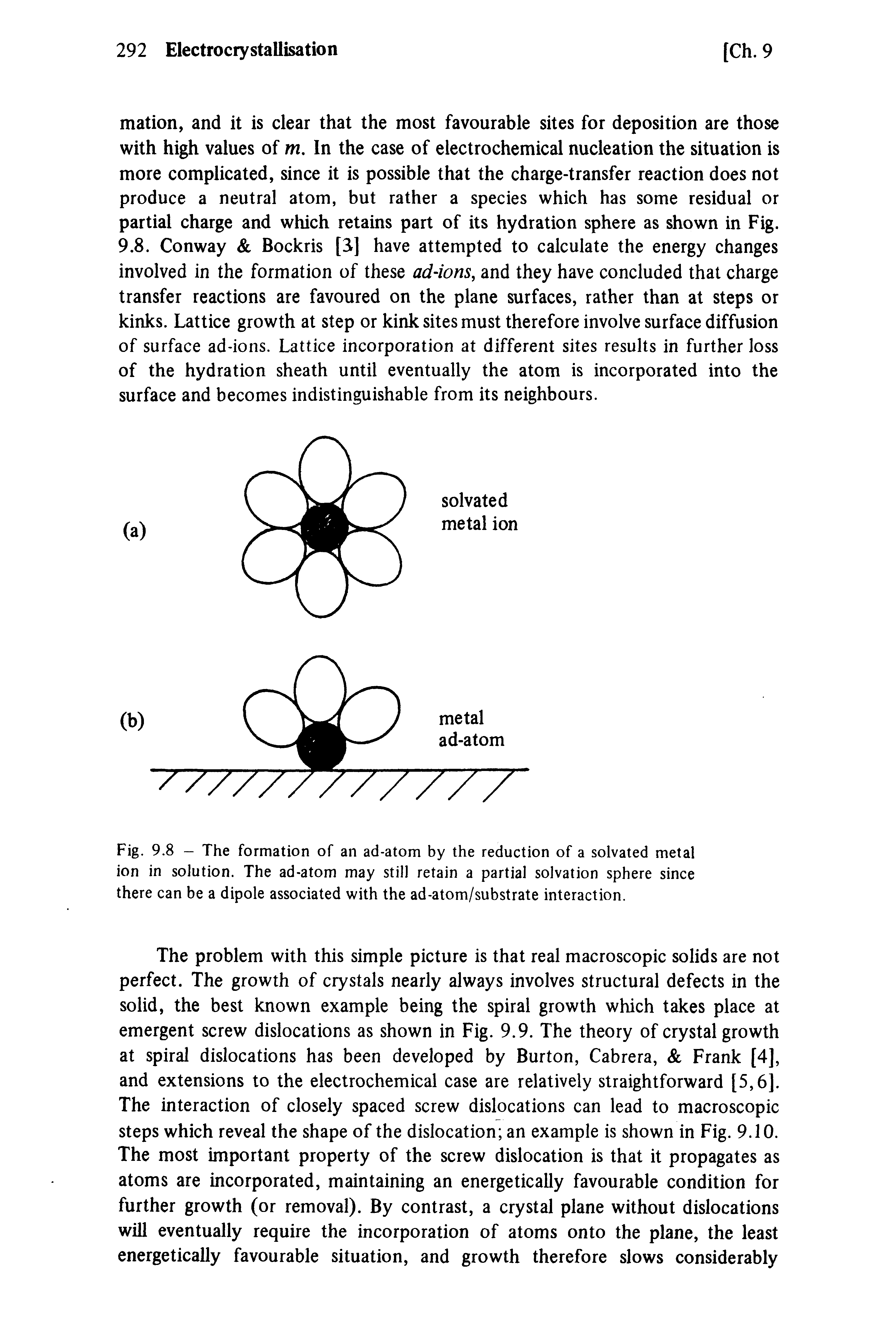 Fig. 9.8 - The formation of an ad-atom by the reduction of a solvated metal ion in solution. The ad-atom may still retain a partial solvation sphere since there can be a dipole associated with the ad-atom/substrate interaction.