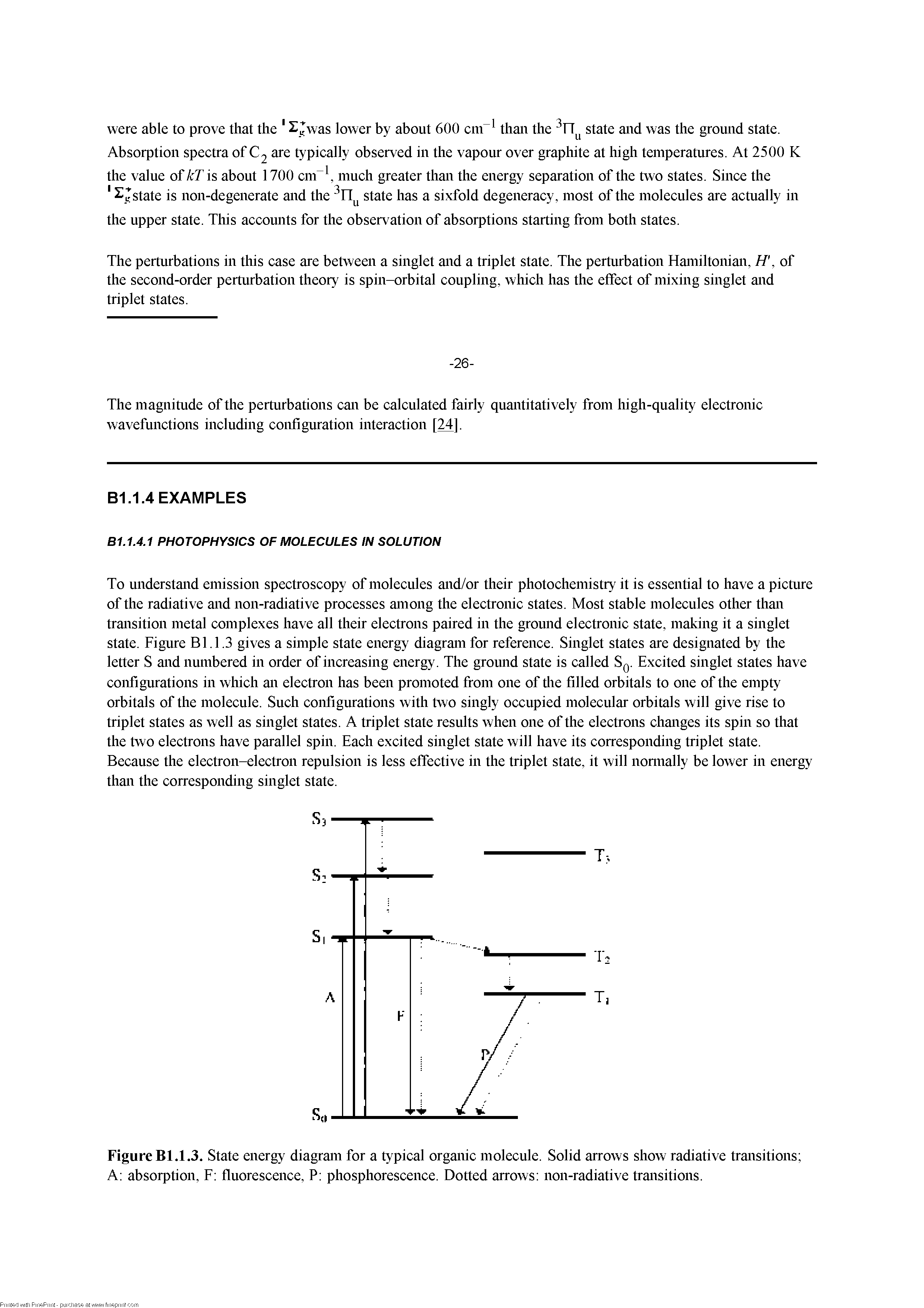 Figure Bl.1.3. State energy diagram for a typical organic molecule. Solid arrows show radiative transitions A absorption, F fluorescence, P phosphorescence. Dotted arrows non-radiative transitions.