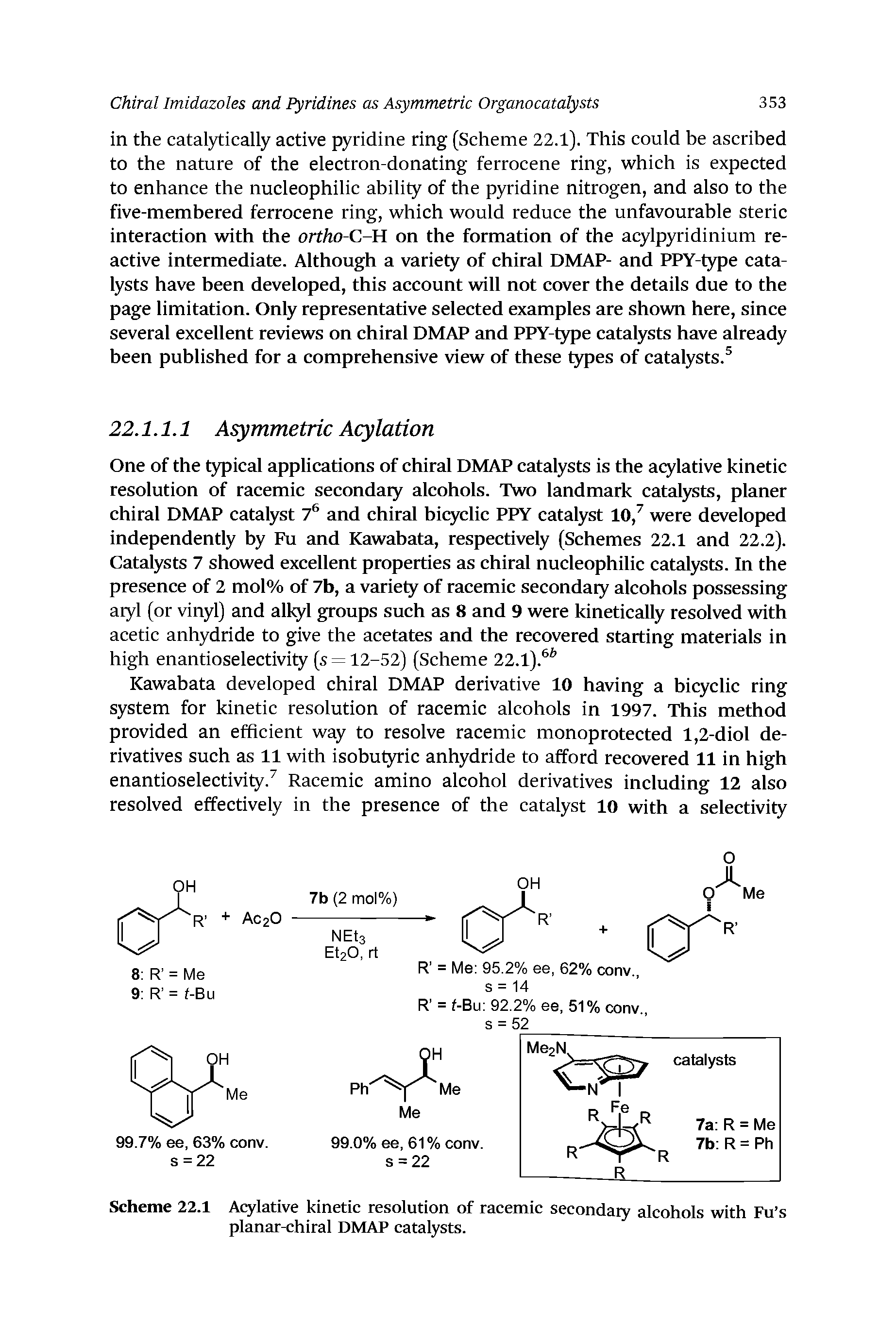 Scheme 22.1 Acylative kinetic resolution of racemic secondaiy alcohols with Fu s planar-chiral DMAP catalysts.