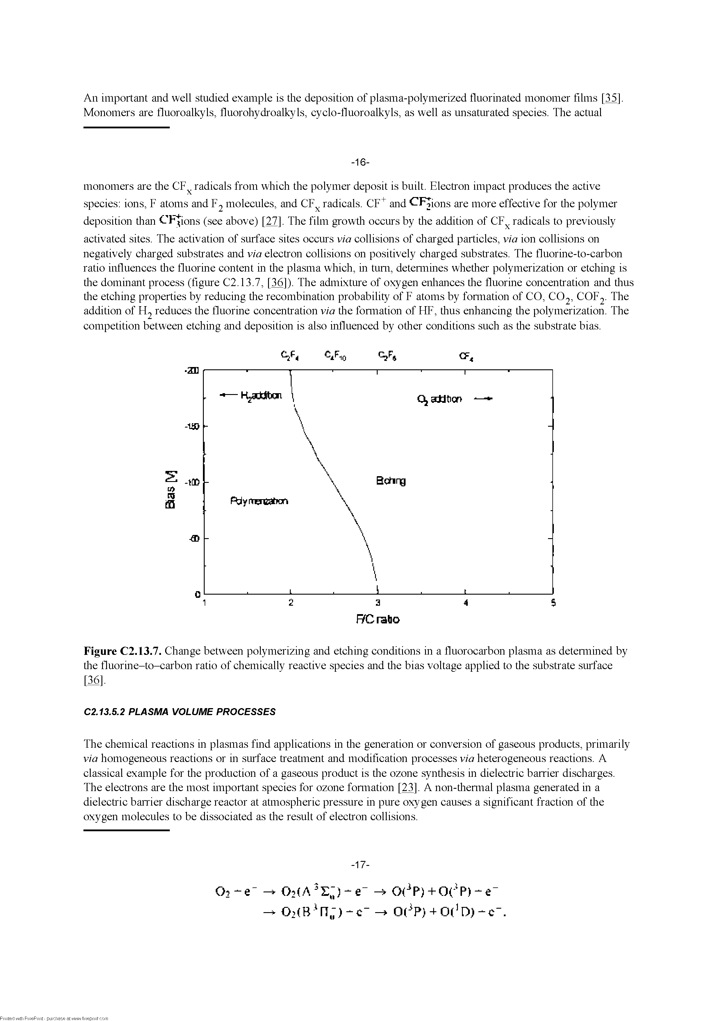 Figure C2.13.7. Change between polymerizing and etching conditions in a fluorocarbon plasma as detennined by tire fluorine-to-carbon ratio of chemically reactive species and tire bias voltage applied to tire substrate surface [36].