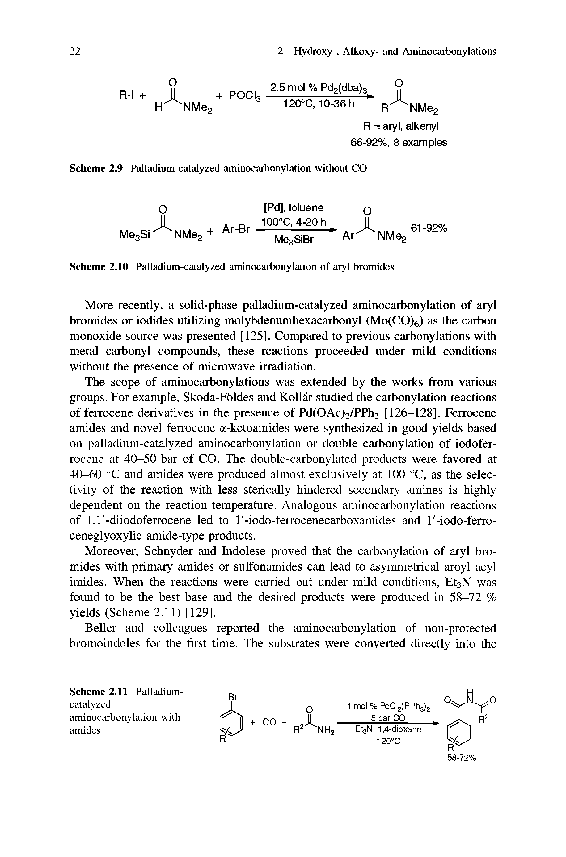 Scheme 2.10 Palladium-catalyzed aminocarbonylation of aryl bromides...