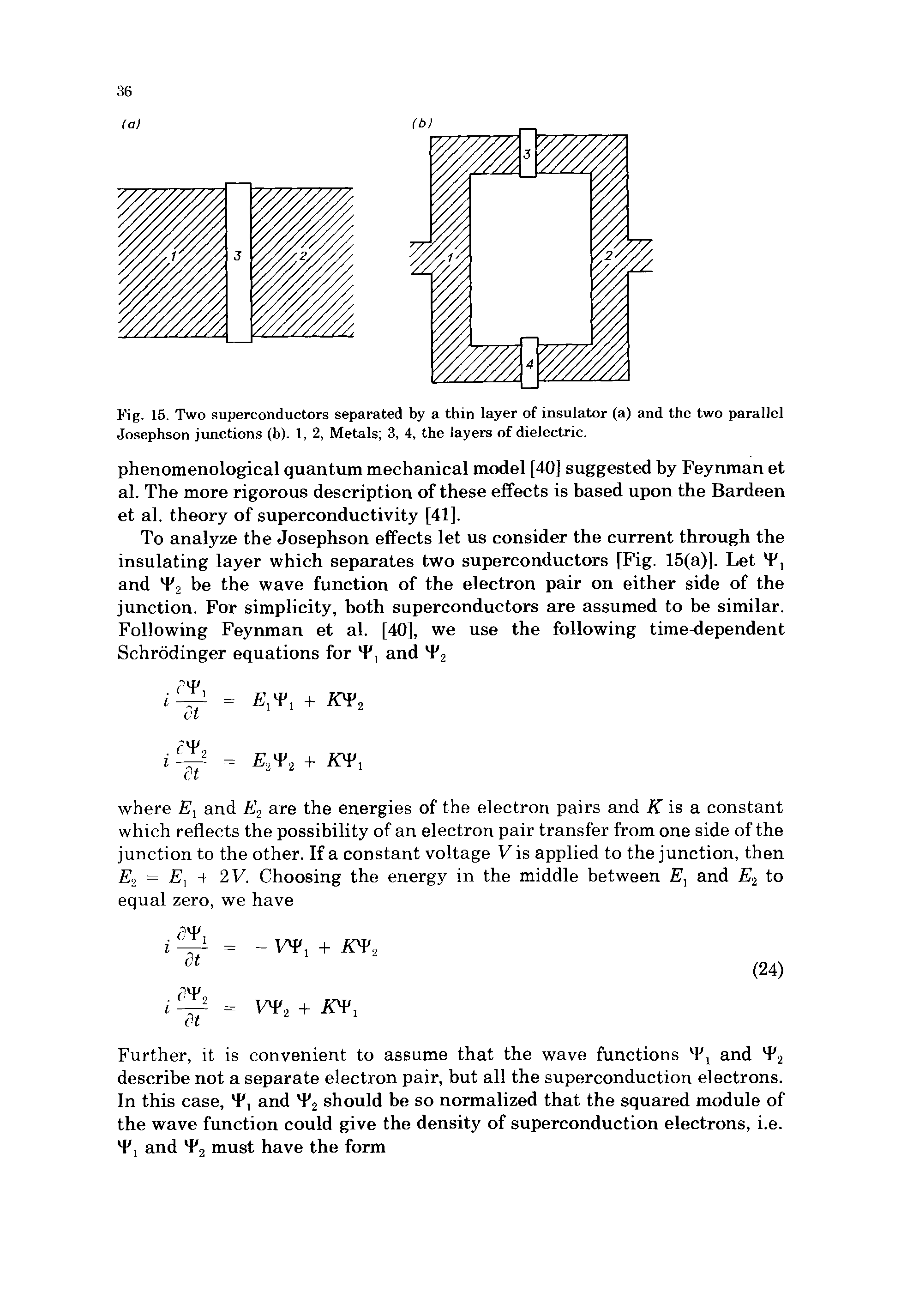 Fig. 15. Two superconductors separated by a thin layer of insulator (a) and the two parallel Josephson junctions (b). 1, 2, Metals 3, 4, the layers of dielectric.