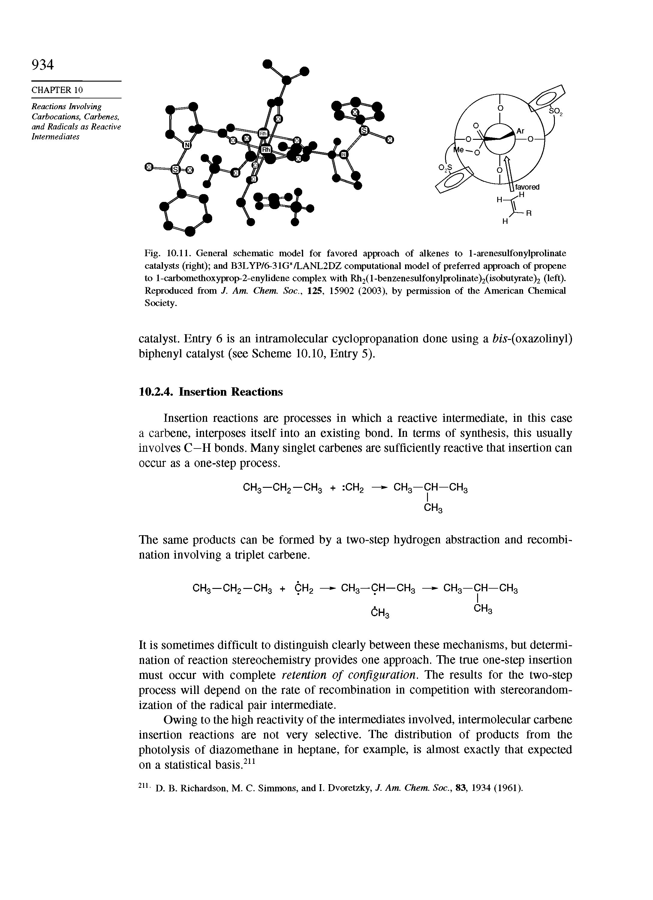 Fig. 10.11. General schematic model for favored approach of alkenes to 1-arenesulfonylprolinate catalysts (right) and B3LYP/6-31G /LANL2DZ computational model of preferred approach of propene to l-carbomethoxyprop-2-enylidene complex with Rh2(l-benzenesulfonylprolinate)2(isobutyrate)2 (left). Reproduced from J. Am. Chem. Soc.. 125, 15902 (2003), by permission of the American Chemical Society.