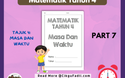 Latihan Matematik Tahun 4 Tajuk Masa dan Waktu (Part 7)